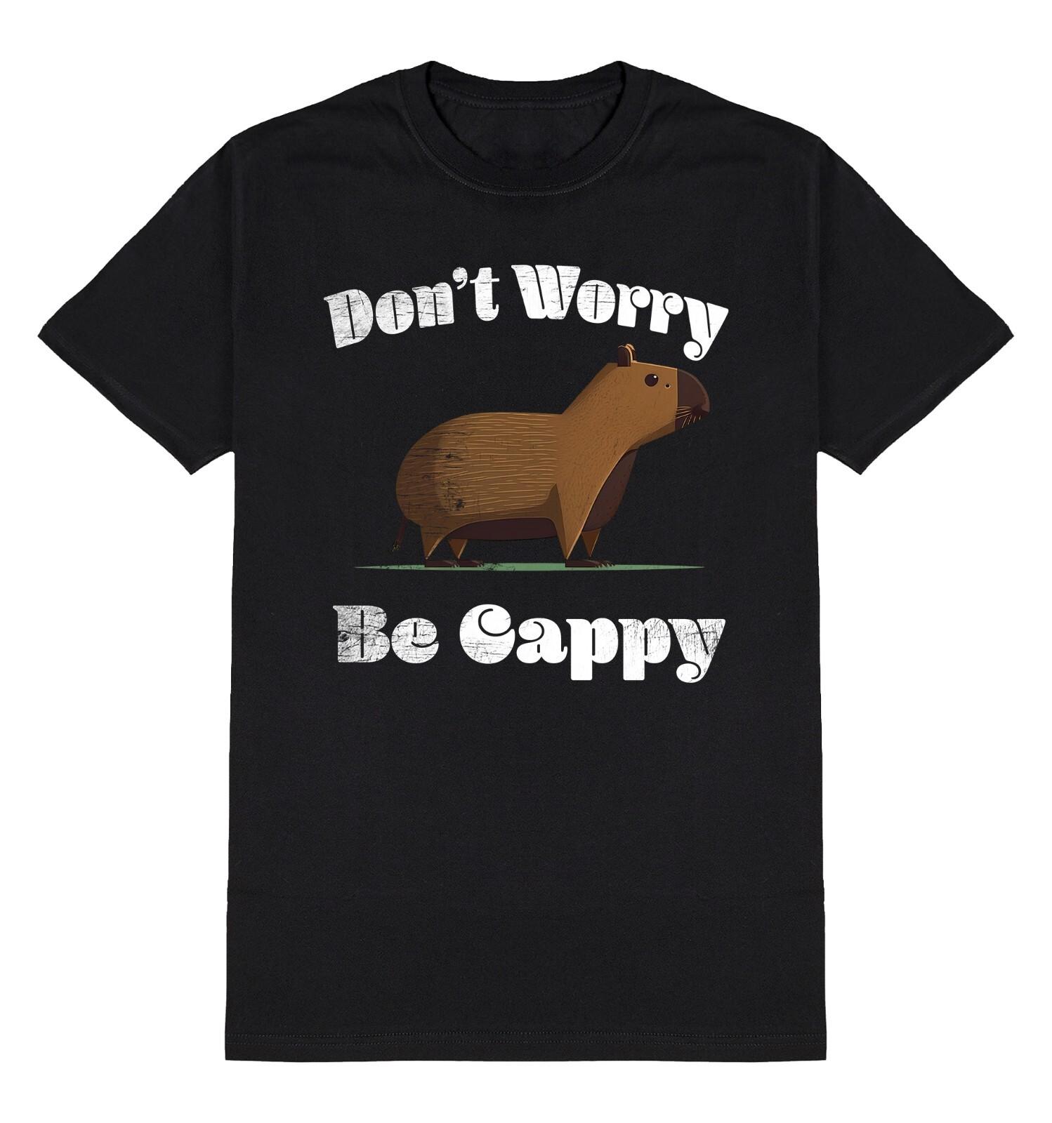 Dont Worry Be Cappy T-Shirt Mens Womens Tees Top Mens Funny Capybara Rodent Slogan Cotton L