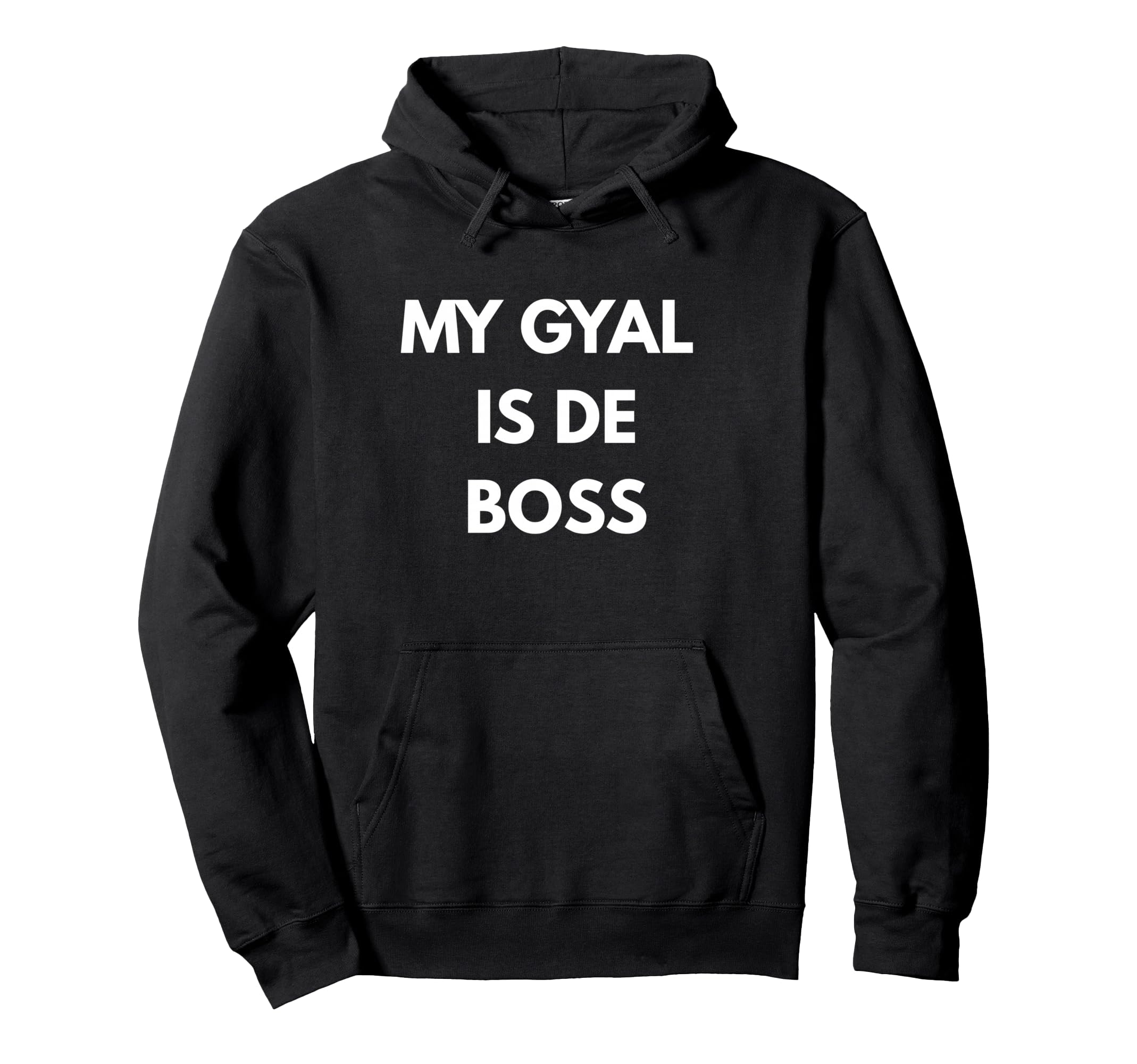 

Trinidad and Tobago Trini Funny Slang My Gyal Is De Boss Hoodie