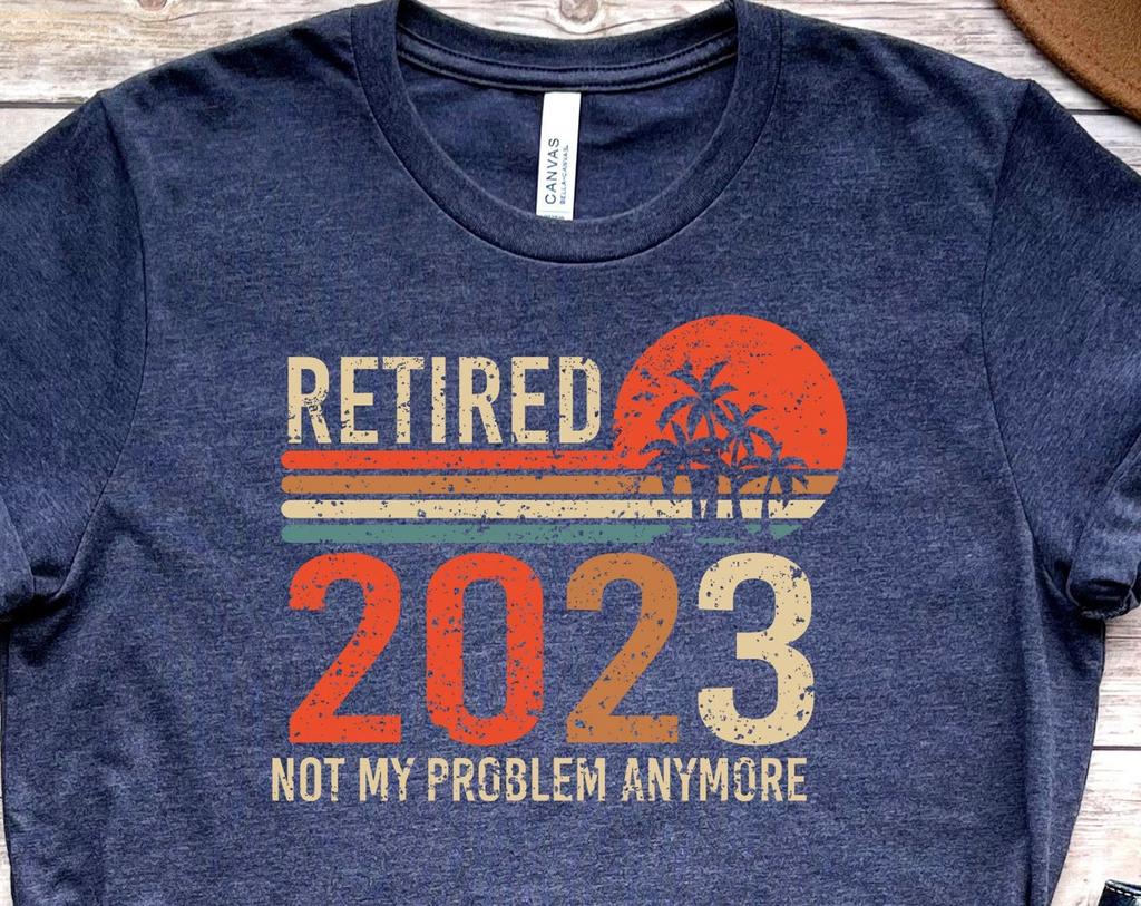 Personalized Retired 2023 Shirt,Retirement Gifts ,Retirement Party Tee,Gift for Retired Women,Retired Teacher,Grandma Grandpa Gift