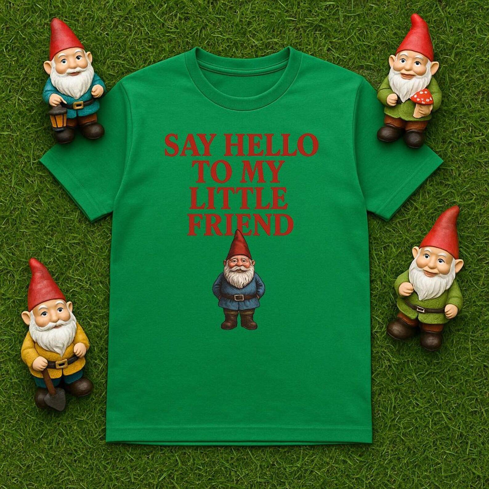 Say Hello To My Little Friend - Funny Garden Gnome For Christmas - Unisex T-Shirt S