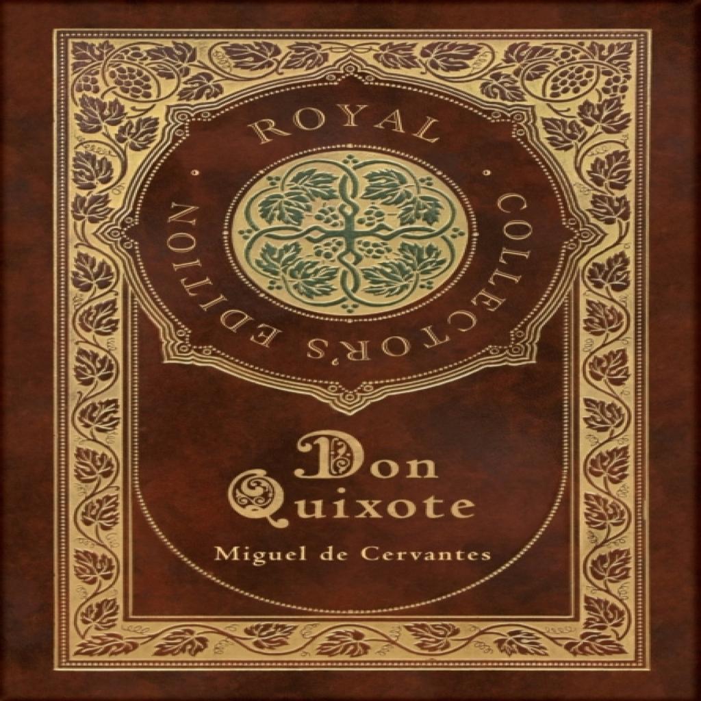 Don Quixote Royal Collectors Edition Case Laminate Hardcover with Jacket by Miguel De Cervantes... 9781774378625