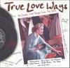 CD VARIOUS  True Love Ways 16 Classic Love Son ECD3704 KTEL 2002 UK Rock Used
