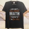 Casual Summer Women tshirt Life Isnt All About Math Theres Coffee Also Short Sleeve Relaxed Fit Round Neck Tshirt
