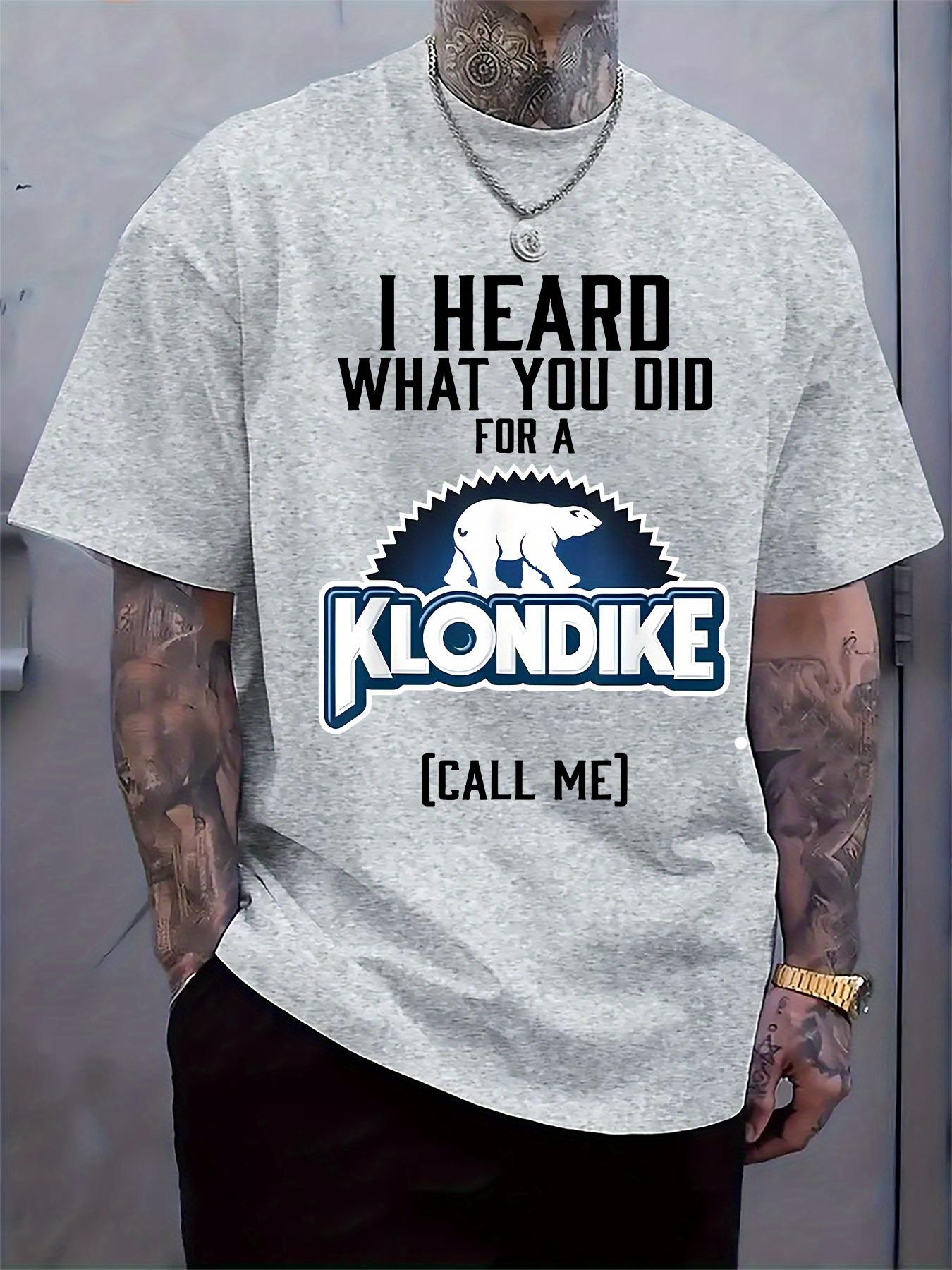 

Funny I Heard What You Did for a Klondike Graphic T-shirt - White Casual Short Sleeve Tee with Polar Bear Design XXXXL