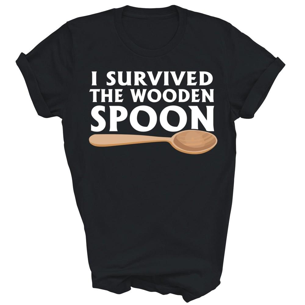 

I Survived The Wooden Spoon Unisex Shirt Gift Women Men XL