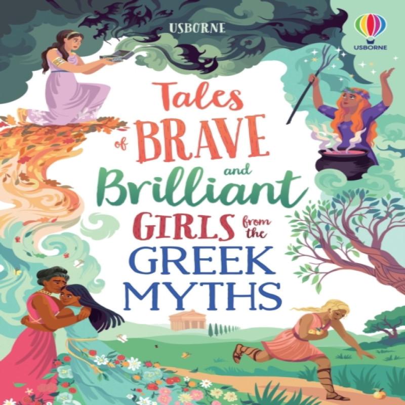 Tales of Brave and Brilliant Girls from the Greek Myths by Susanna... 9781474989640