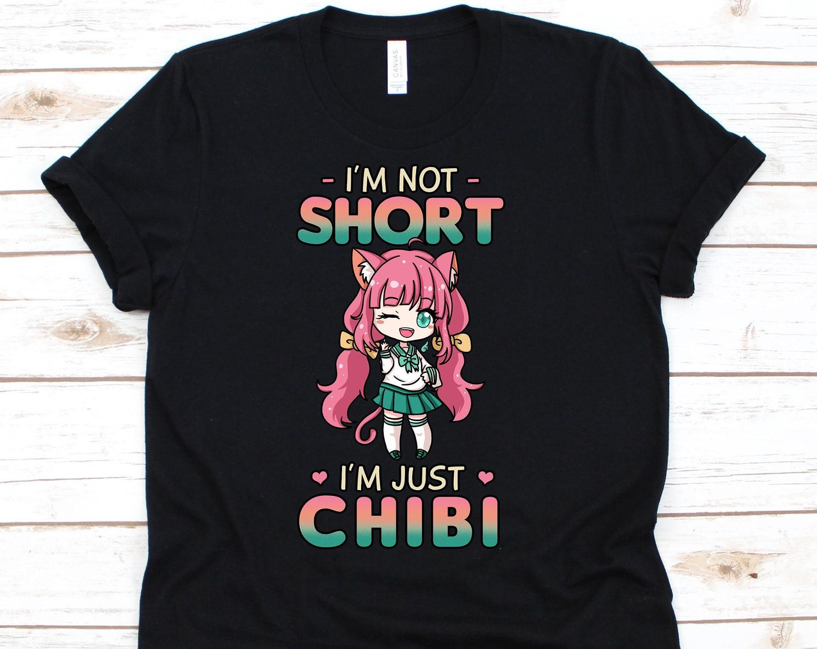 I m Not Short I m Just Chibi Shirt, Japanese, Anime Lover Gift, Chibiru, Chibi Shirt, Anime Shirt, Manga Shirt, Chibi Lover M