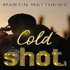Cold Shot by Martin Matthews Paperback Book 9781804395684