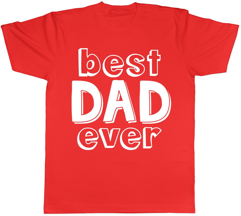Best Dad Ever Fathers Day Birthday Unisexs Gift TShirt Tee S