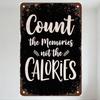 Vintage 'Räkna minnena inte kalorierna' Metallskylt Rustik Väggdekor med Rostig Distressed Finish, Handskriven Text &