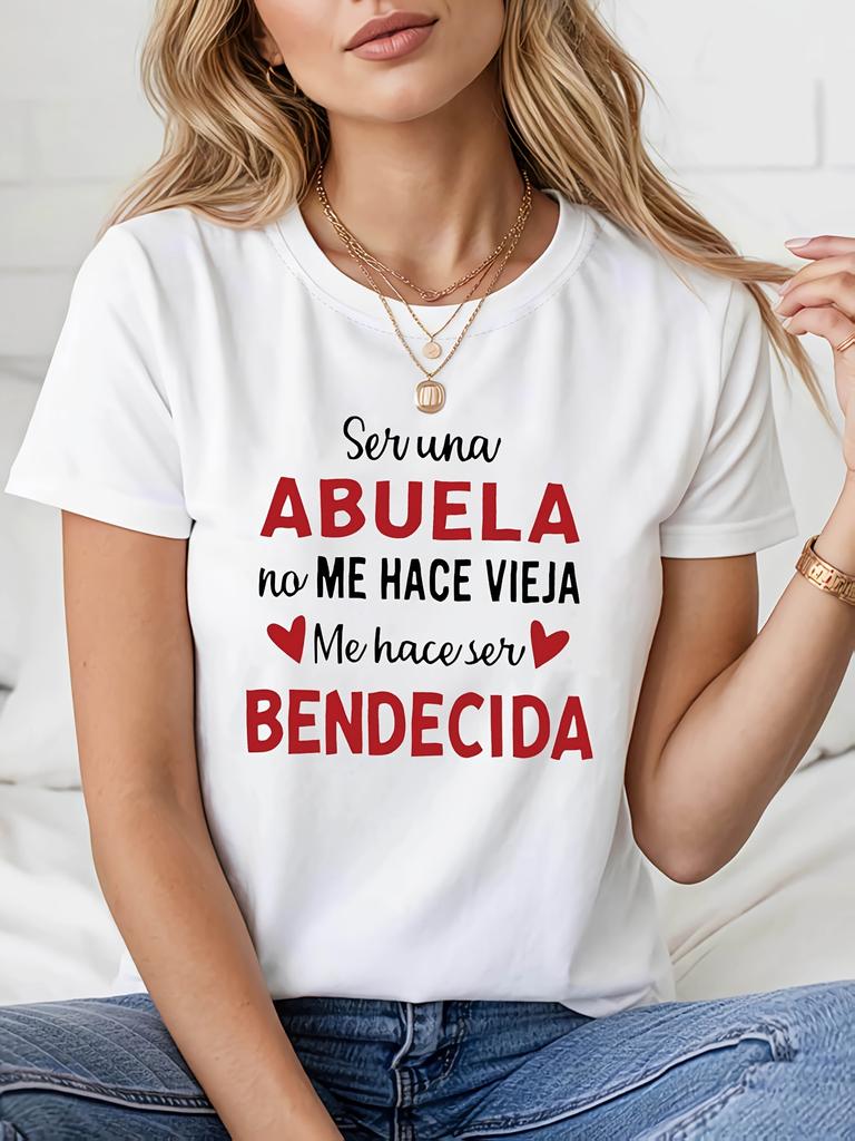 "Ser Una ABUELA No ME HACE VIEJA... Me Hace Ser BENDECIDA" Spanish Grandmother Gratitude Print, White Short-Sleeved Round Neck Printed T-Shirt,