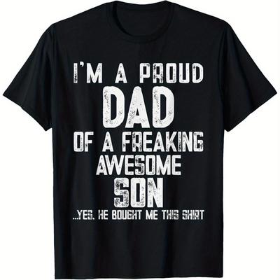 I Am A Proud Dad Of A Freaking Awesome Son Funny Father Day Graphic Unisex Shirt