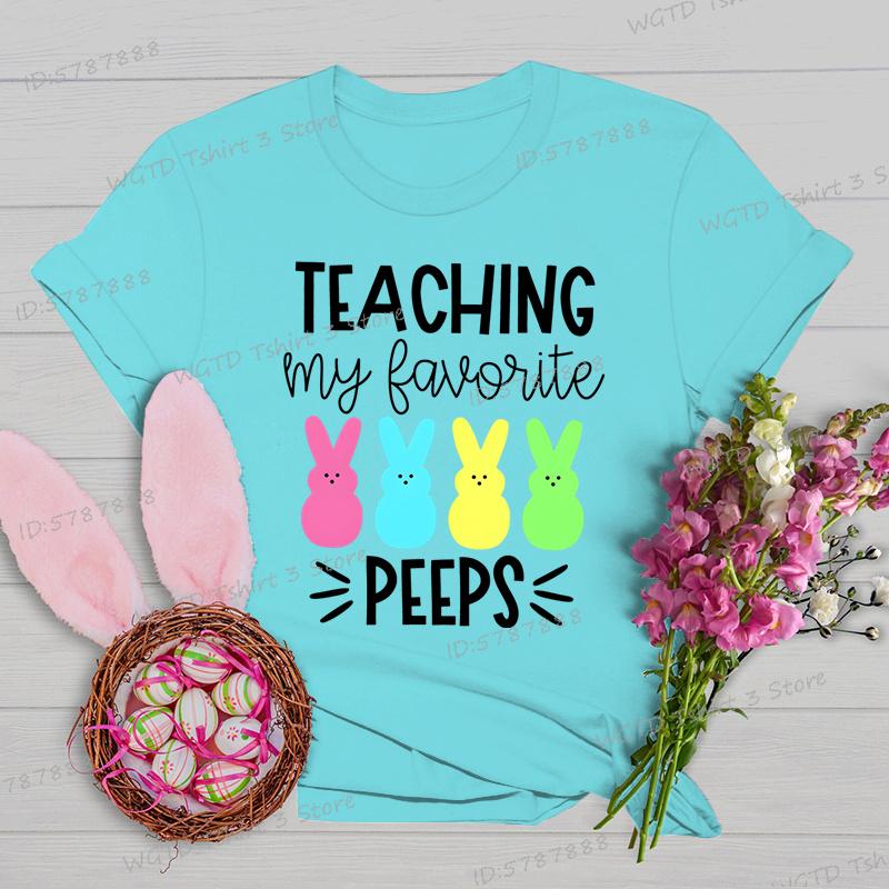 Teaching My Favorite Peeps Shirt Women Easter Bunny Teacher Cute Short Sleeve Tshirt Happy Easter Teacher Matching Tops Tees