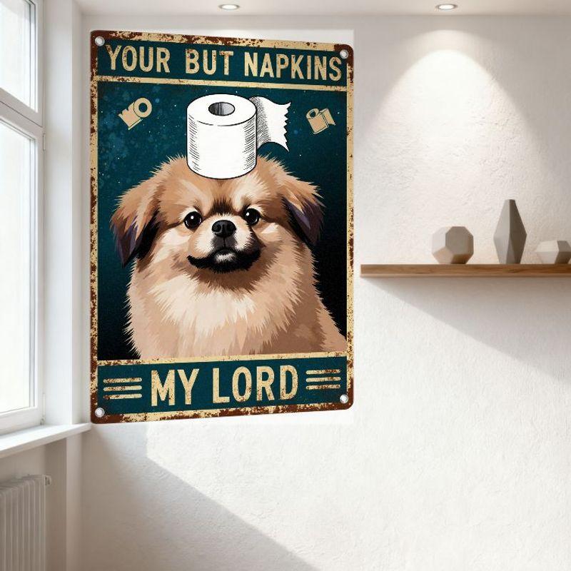 Vintage Distressed Metal Tin Sign 'YOUR BUT NAPKINS MY LORD' with Dog & Toilet Paper, Teal Background, Home/Bar Decor