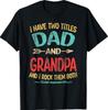 Ich habe zwei Titel Papa und Opa Vatertag Opa Geschenk T-Shirt