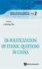The De-politicization Of Ethnic Questions In China : 2 Book