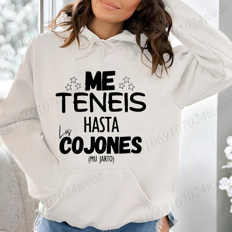 Me Teneis Hasta Los Cojones Mu Jarto Print Hoodie Women Fashion Hoodies Fleece Coat Sweatshirt with Pocket Pullovers Sudaderas