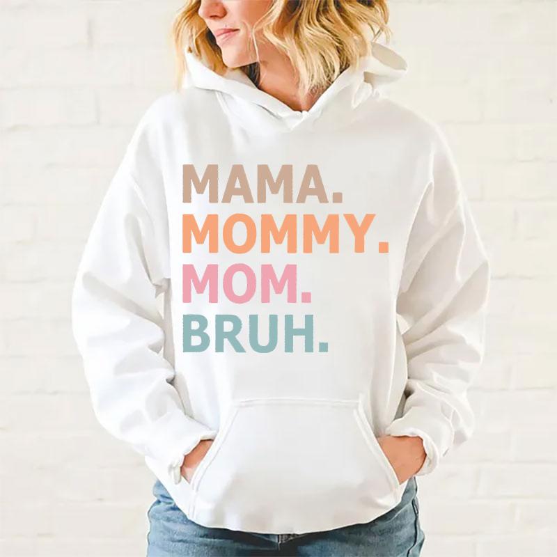 Mother'S Day Mama Mommy Mom Bruh Printed Hoodie For Women Fashion Autumn And Winter Pullover Sunisex Creative Personalized Tops