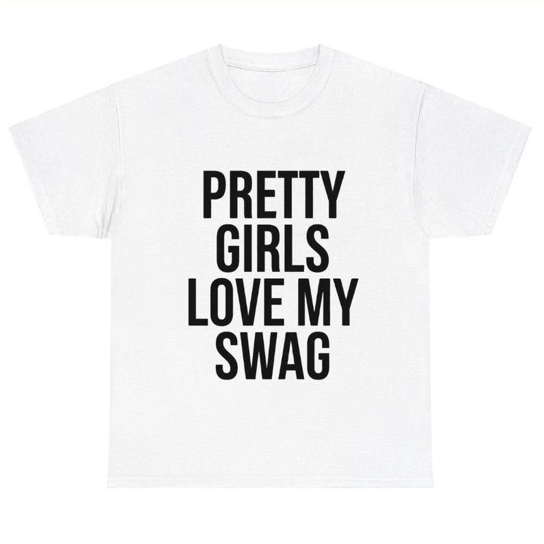 Hübsche Mädchen Lieben Meinen Swag Lustiger Print T-Shirt Selbstbewusst Kühn Grafik Männer Frauen Harajuku Retro 90er Grafik Streetwear T-Shirts Tops