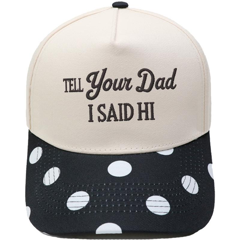 TELL YOUR DAD I SAID Hl Embroidery Color Matching Truck Driver Fun Shade Baseball Cap