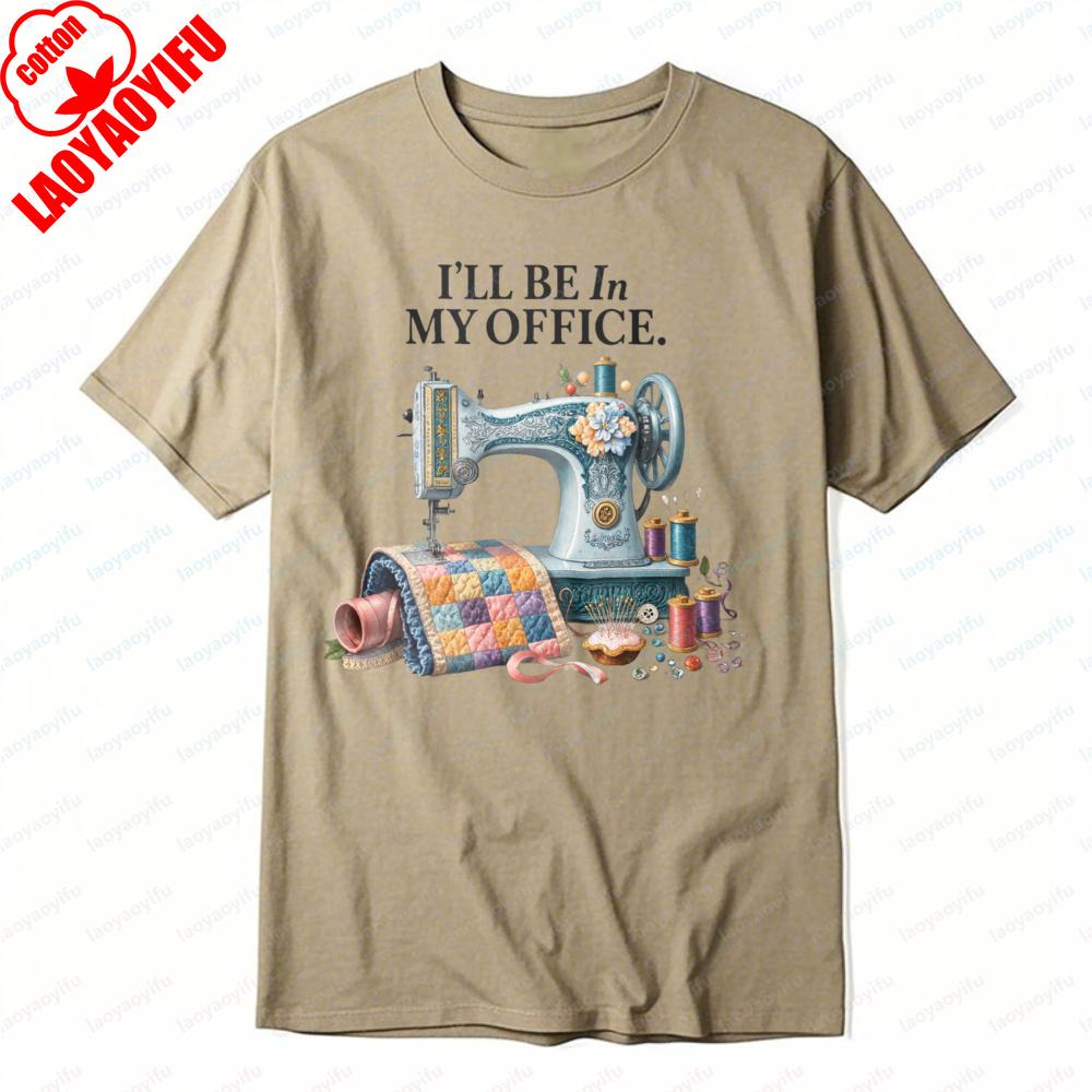 Ill Be in My Office Hemmer Funny Printed Tshirt Sewing Machine Quilt Tee Retro Classics Crafting Lover Casual Cotton Women Tops S
