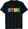 Guys Novelty Stud Tee For Dad Or Boyfriend T-Shirt
