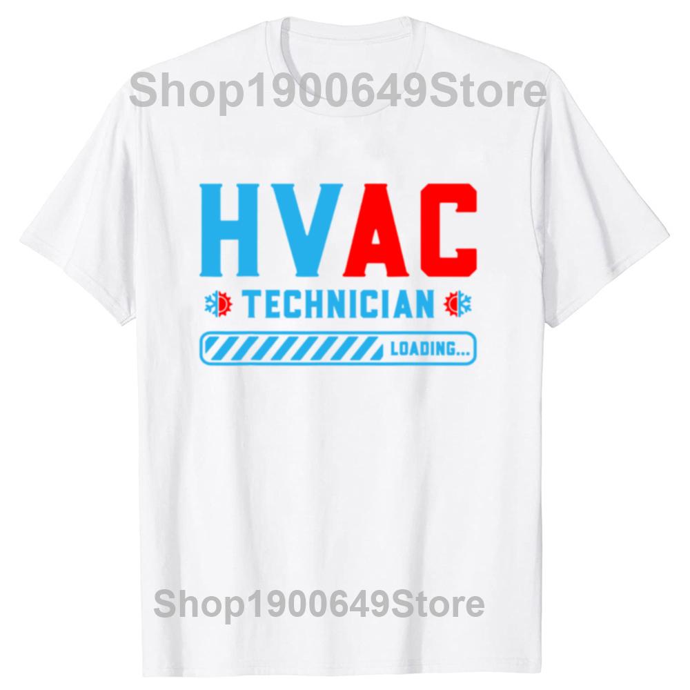 Funny HVAC Tech Loading Future HVAC Tech Technician T Shirts Summer Cotton Streetwear Short Sleeve Birthday Gifts Tshirt Men S