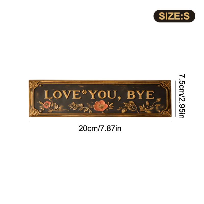 

Love You Bye Metal Sign, Love You, Bye – Vintage Metal Wall Sign, For That Classic Farmhouse Kitchens, Hallway Entryway A