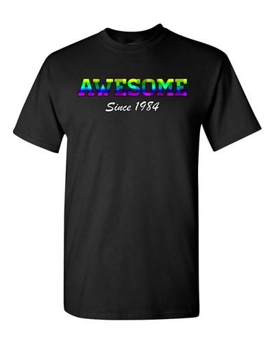 Awesome Since 1984 Colorful Age Happy Birthday Gift Funny DT Adult T-Shirt Tee Unisex T-Shirt S
