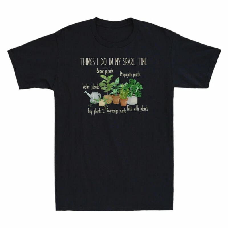 Houseplant Things I Do In My Spare Time Plant Lover T-Shirt Funny Gardening Gift XS
