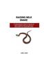 Libro Raising Milk Snake : A Comprehensive Guide For Novices On How To Nurture, Care For, And Form Bonds With Your Vibrant Milk Snake