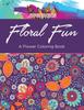 The Floral Fun : A Flower Coloring Book Book
