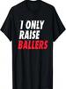 Ich ziehe nur Baller auf Shirt Basketball Fan Papa Mama Oberteil T-Shirt