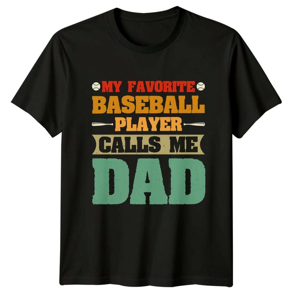 My Favorite Baseball Player Calls Unisexs TShirt Baseball Dad Baseball Fathers Day