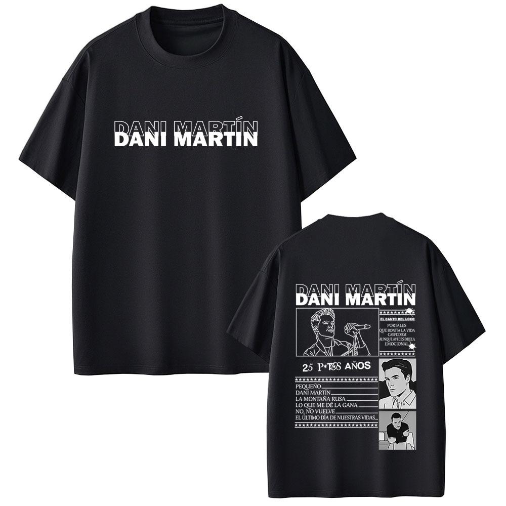 Dani Martin Dani Martin Ptos Anos Graphic Tshirt Lo Que Me De La Gana T Shirts Mens Hip Hop Rock Shortsleeved top Streetwear
