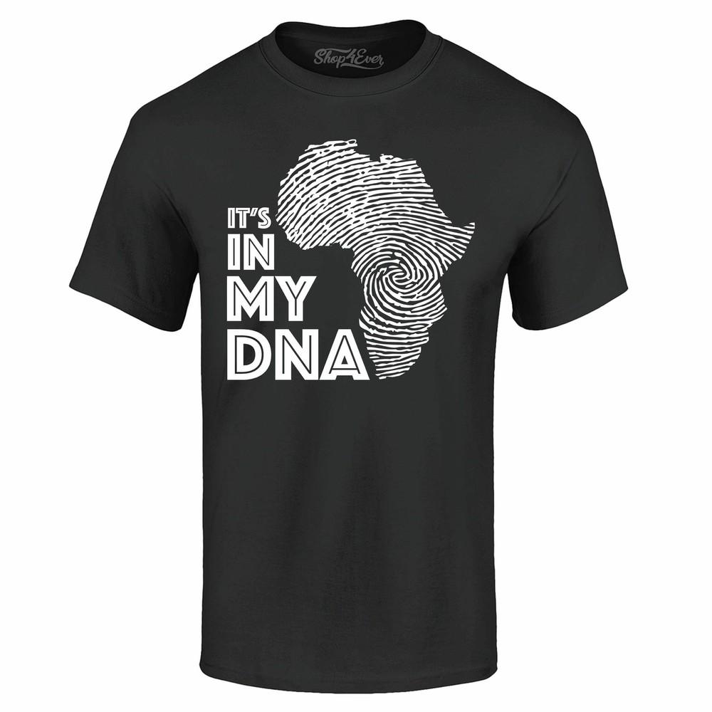 

It s in My DNA African Pride T-shirt African Pride Shirts L