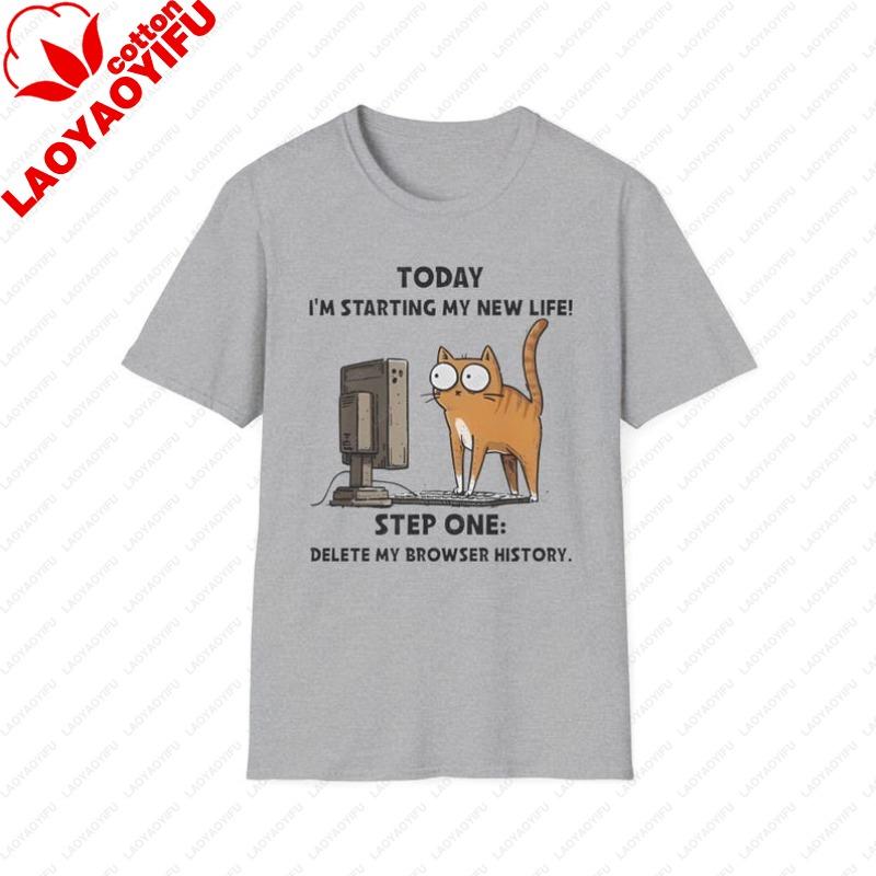 

Cat Today I Start My New Life Step One Clear My Browser History T Shirt Humorous Tee Gift for Cat Lovers Women Clothing Y2k Top S