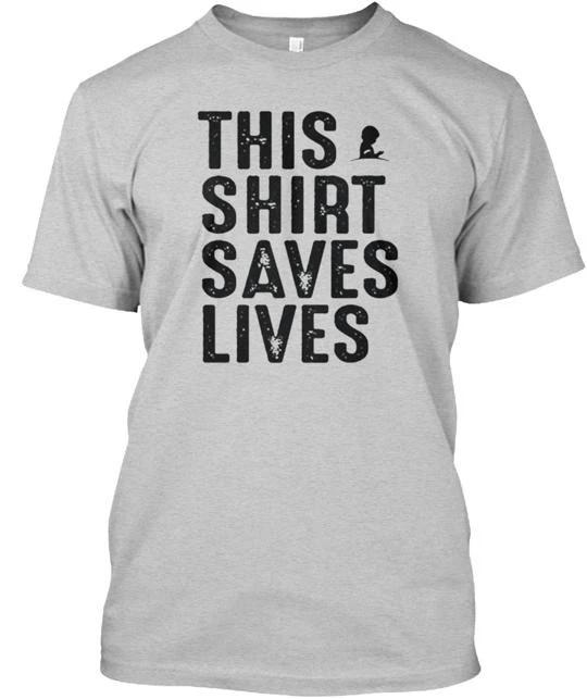 This Saves Lives TTshirt Made in the USA Size S to 5XL S