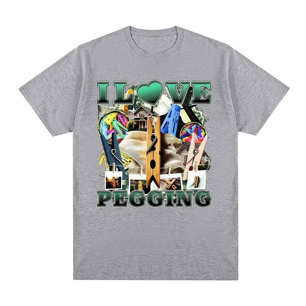 Divertente Meme I Love Pegging Maglietta da uomo 100% cotone Vintage Girocollo Manica Corta Harajuku moda estiva da donna T-shirt oversize