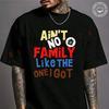 Men T Shirt Casual Ain't No Family Like The One I Got Family Reunion Motorcycle T-shirt Graphic