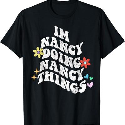 Cool Jsem Nancy Dělám Věci Vtipné Tričko ke Dni Matek