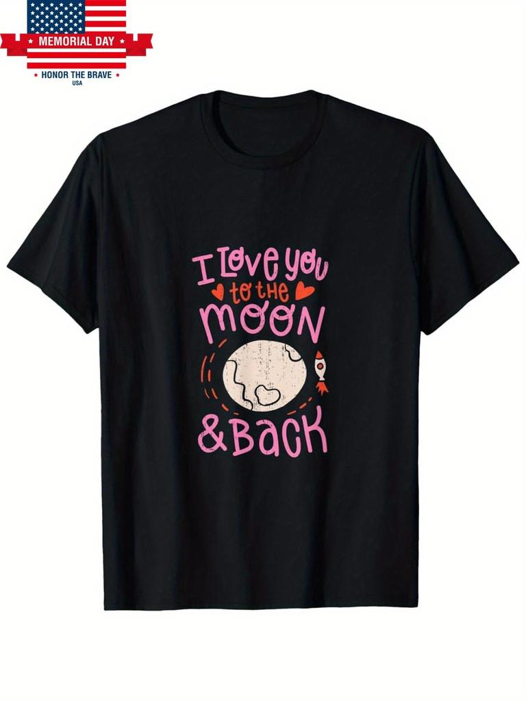 I Love You to The Moon and Back Graphic Men's Cotton T-Shirt Casual Short Sleeve Crewneck Tee