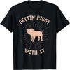 Getting Piggy With It Funny Pig Farmer Country Pig Lover T-Shirt