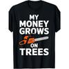 European Sizes Funny Lumberjack Chainsaw Tree Logger Arborist T-Shirt - "My Money Grows On Trees" Slogan & Chainsaw Graphic