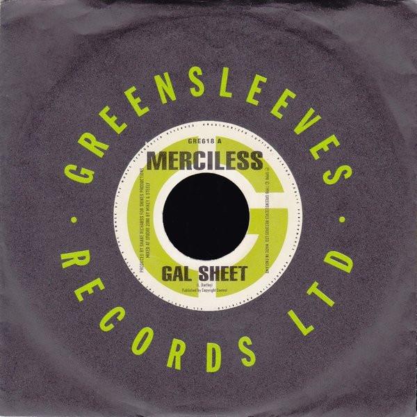 

7inch Record MERCILESS - Gal Sheet GRE618 Greensleeves Re 1998 UK Reggae, Ska & Dub Used