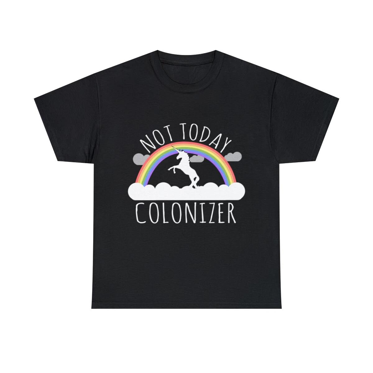 Not Today Colonizer Graphic Tee Shirt, S-5XL 2XL