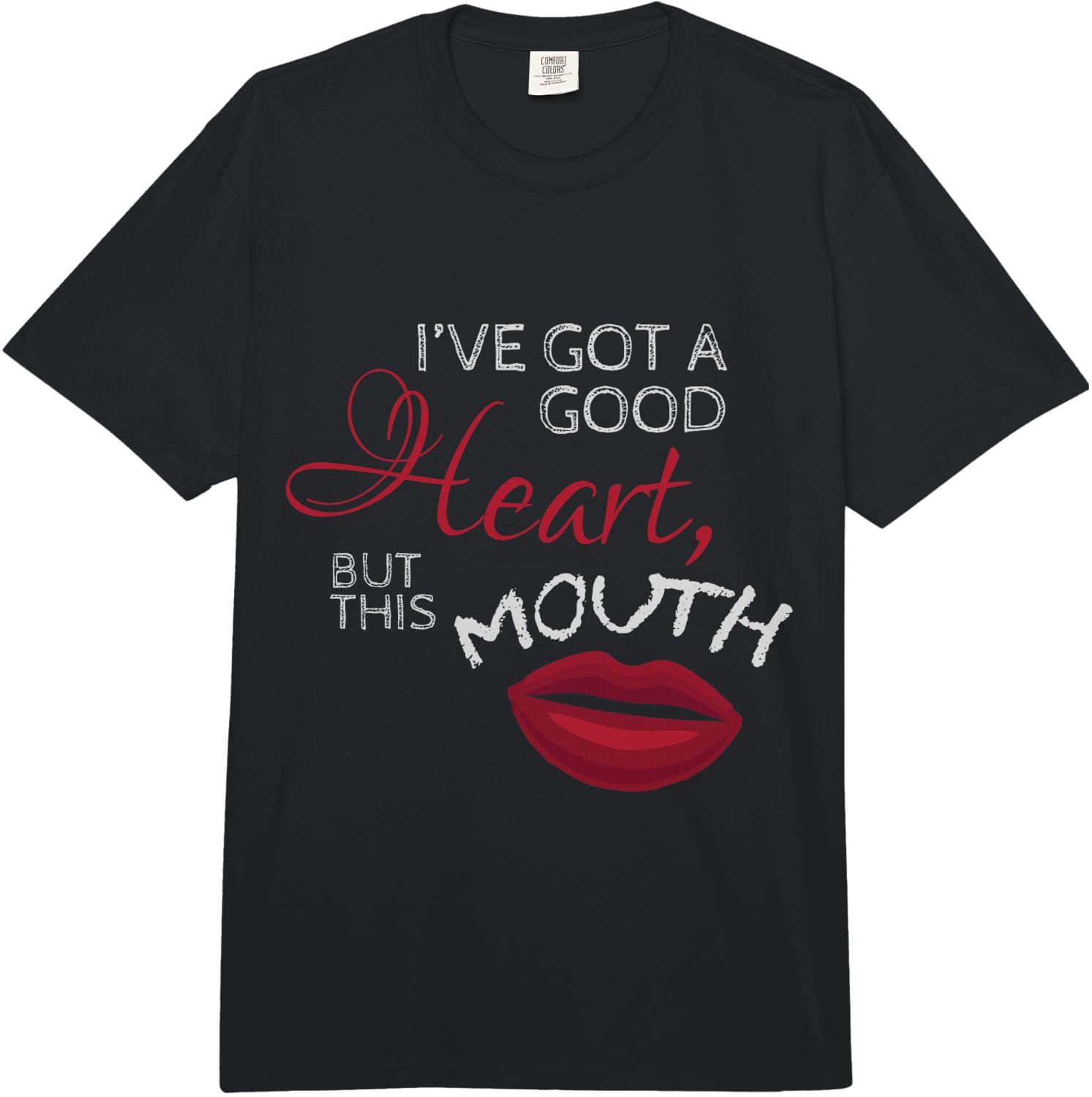I Have a Good Heart but That Mouth! Fun Comfort Colors Adult Heavyweight Unisex T-Shirt XXL