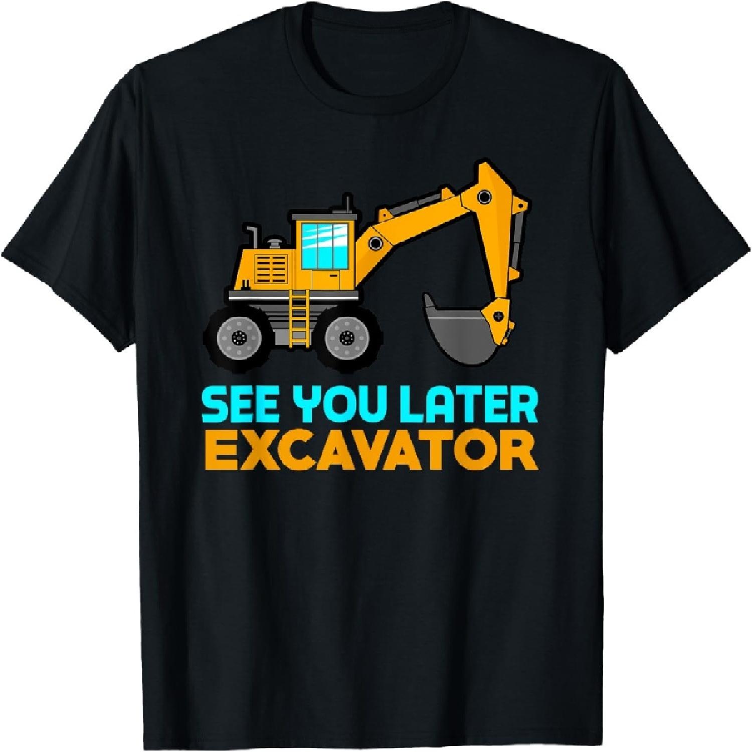 

See You Later Excavator Shirt _ Toddler Boy Kids T-Shirt T-Shirt XXXXXL різнокольоровий