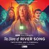 The Diary of River Song Series 10 Two Rivers and a Firewall by Barnaby Kay CDAudio Book 9781838687281