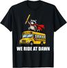 We Ride At Dawn Funny School Bus Raccoon Back To School T-Shirt